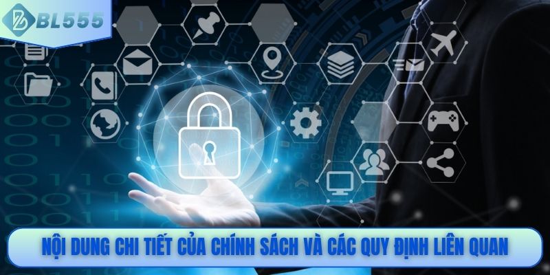 Nội dung chi tiết của chính sách và các quy định liên quan